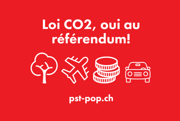POUR UNE ÉCOLOGIE POPULAIRE – LE PST-POP SOUTIENT LE RÉFÉRENDUM SUR LA LOI CO2
