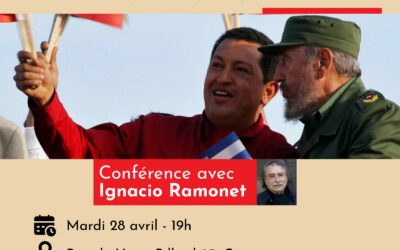 Révolutions cubaine et bolivarienne : quelle place dans l’histoire, quelles perspectives ? Conférence avec Ignacio Ramonet le 28 avril